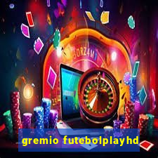 gremio futebolplayhd